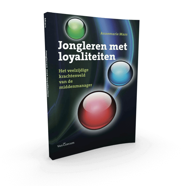 Jongleren met loyaliteiten - Annemarie Mars